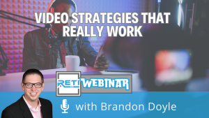 Video-Strategies-that-Really-Work-RETI_26-Webinar_YouTube-Thumbnail-image Video Strategies that Really Work RETI 26 Webinar YouTube Thumbnail image
